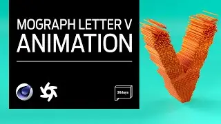 Cinema 4D - Letter V MoGraph Animation Tutorial (36 Days of Type) 