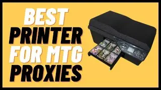 Best Printer For MTG Proxies Review and Buying Guide 2024