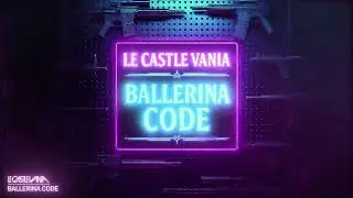 Le Castle Vania - Ballerina Code (From the World of John Wick: Ballerina)