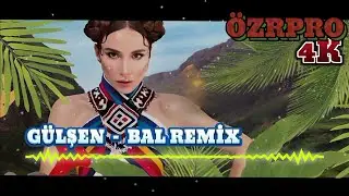 Ö🅉🅁🄿🅁🄾 GÜLŞEN- BAL REMİX