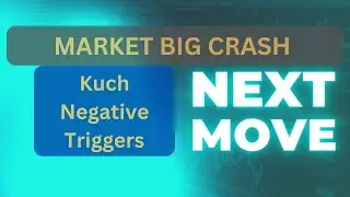 MARKET BIG CRASH  ! KUCH Negative Triggers ! START HUA KYA ? 19000 NIFTY 50