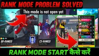 This Mode Is Not Open Yet Problem In BR Rank Mode Free Fire || Rank Mode Not Start Problem Solution