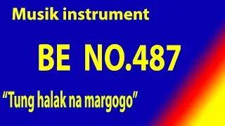 Buku Ende (BE) NO 487 TUNG HALAK NA MARGOGO