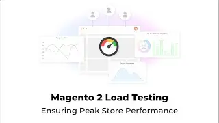 Magento 2 Load Testing Guide for High Performing Stores