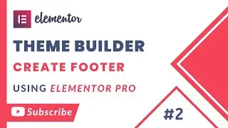Create Custom Footer using Elementor Theme Builder in Wordpress - In Urdu