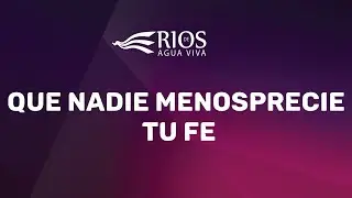Lincol Caballero / Que Nadie Menosprecie Tu Fe