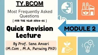 MODULE TWO QUICK REVISION OF TYBCOM ECONOMICS SEM 5|IMPORTANT QUESTION|REVISION2024 @ProfSanaAnsari
