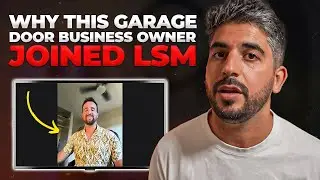 This Garage Door Business Owners Shares Why He Joined LSM