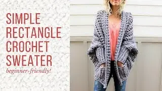 Beginner-Friendly Crochet Cardigan Tutorial - How to Make a Sweater From a Simple Rectangle