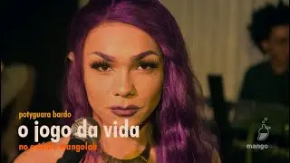 Potyguara Bardo - O Jogo da Vida (Ao Vivo no Estúdio MangoLab)