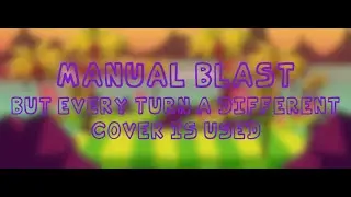 Manual Blast, but Every Turn a Different Cover is Used (BETADCIU) - Friday Night Funkin' Covers