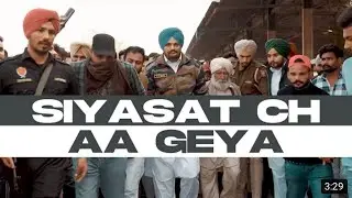 SIYASAT CH AA GEYA (OFFICIAL VIDEO) SIDHU MOOSE WALA | BALKAR ANKHILA | LATEST PUNJABI SONG 2022