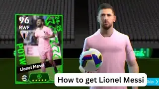 how to get Lionel Messi eFootball 2025