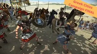 Final Victory, Greek Cities Campaign 17 FINALE, Rome Remastered