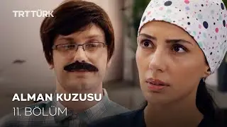 Alman Kuzusu 11. Bölüm