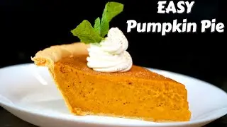 How To Make Pumpkin Pie | SUPER EASY Pumpkin Pie Recipe 