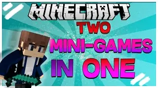 Minecraft: 2 MINI-GAMES in 1 (NEW) - Ep.1