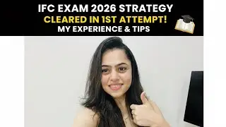 How I Cleared the IFC Exam 2026 in My FIRST Attempt! (Full Strategy- Everything You Need to Know)