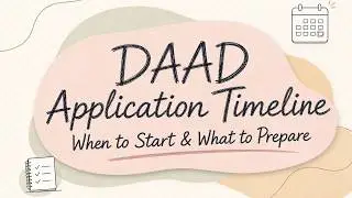 DAAD Application Timeline | When to Start & What to Prepare