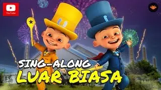 Upin Ipin - Luar Biasa [Sing-Along]
