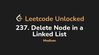 237. Delete Node in a Linked List | Leetcode Unlocked - Python