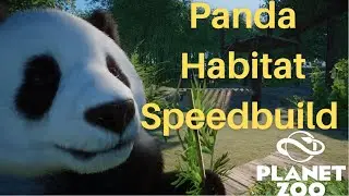 PLANET ZOO - Giant Panda Speedbuild