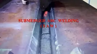 SUBMERGED ARC WELDING ( S A W )