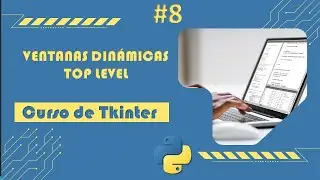 Python Tkinter Course: How to Create and Manage Top-Level Windows in Python Tkinter | E08