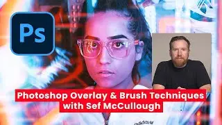 Photoshop Overlay & Brush Techniques