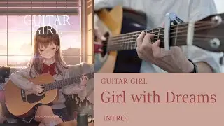 Girl With Dreams | Guitar Girl OST | Fingerstyle | TAB | INTRO