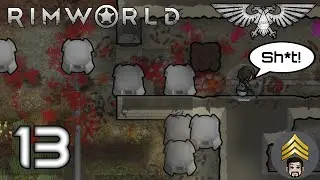 Rimworld - Warhammer 40k (Imperial Guard) Ep 13