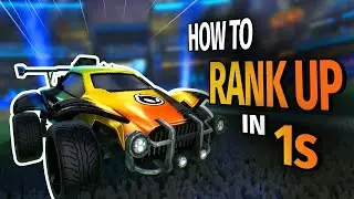 How To Get Better At Rocket League 1v1 | Rank Up In 1s