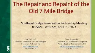 7-2 Repaint of the Old 7 Mile Bridge Paul Vinik, GPI & Pablo Orozco, FDOT