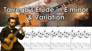 [Francisco Tárrega] Etude in E minor & Variation | TAB