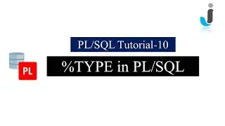 Oracle PL/SQL Tutorial 10 - %TYPE IN PLSQL with Example in Hindi | Javainhand