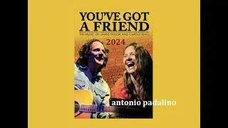 YOU'VE GOT A FRIEND (2024)                          antonio padalino