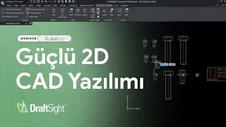 DraftSight 2D CAD Tasarım ve Çizim Yazılımı Webinarı | DWG CAD Yazılımı