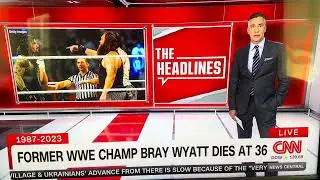 CNN Coverage of Bray Wyatt’s Death