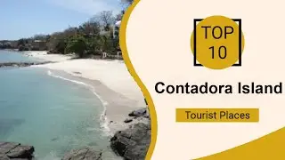 Top 10 Best Tourist Places to Visit in Contadora Island | Panama - English