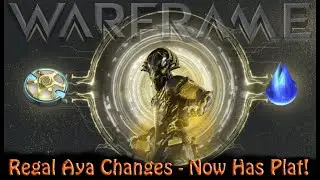 Warframe - Regal Aya Changes: Now Has Plat?