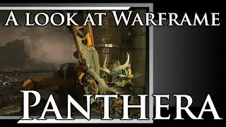 A look at Warframe: Panthera