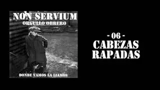 'Cabezas Rapadas' - Non Servium [Orgullo Obrero]