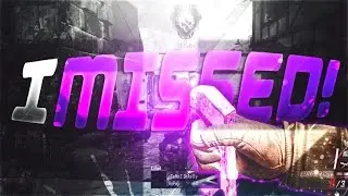 I Missed! (COD!)