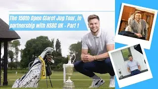 THE 150TH OPEN CLARET JUG TOUR IN PARTNERSHIP WITH HSBC UK- @ROYAL ST.GEORGES- PART 1 