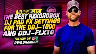 DJ Tutorial #171: The Best Rekordbox DJ Pad FX Settings For The DDJ-1000 and DDJ-FLX10