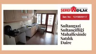 Şeref Emlak'tan Sultangazi Sultançifliği Mahallesinde Satılık Daire