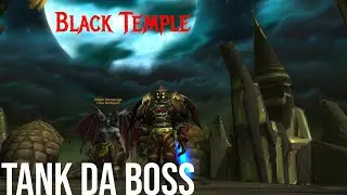 #wow | Let's Play Retail | Tank Da Boss | Black Temple