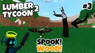 SPOOK WOOD! Day 3 Roblox | Lumber Tycoon 2 Halloween Update 2019