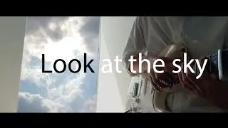 Porter Robinson - Look at the Sky (Guitar fingerstyle & Vocal cover)