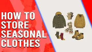How to Store Seasonal Clothes -Tips For Storing Seasonal Clothes